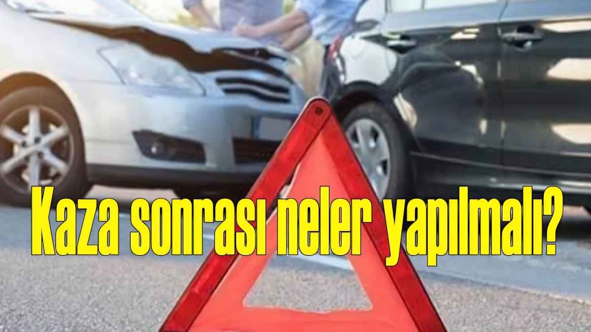 Kaza Sonrası Ne Yapmalıyım 4